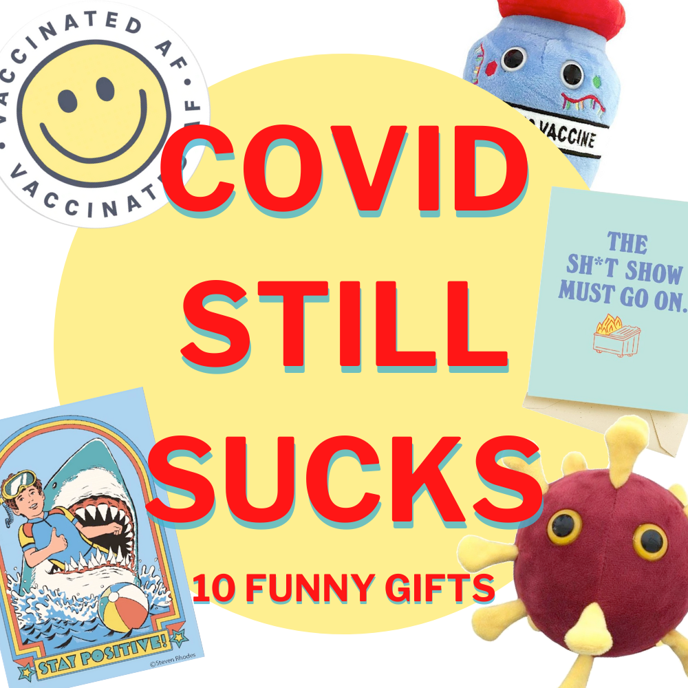 10 Funny "COVID STILL SUCKS" Gifts For 2022!!