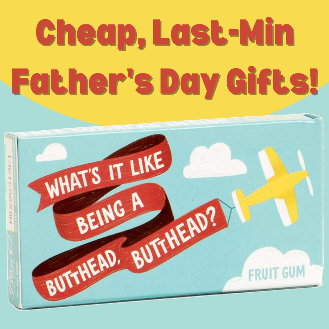 11 Cheap & Funny Last-Min Father’s Day Gifts!
