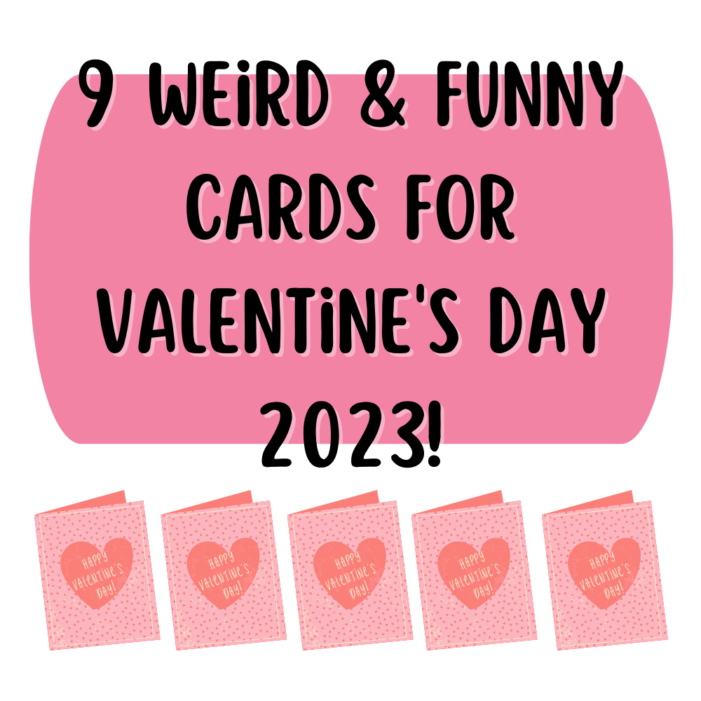 10 Weird & Funny Cards to express your love this Valentine's Day