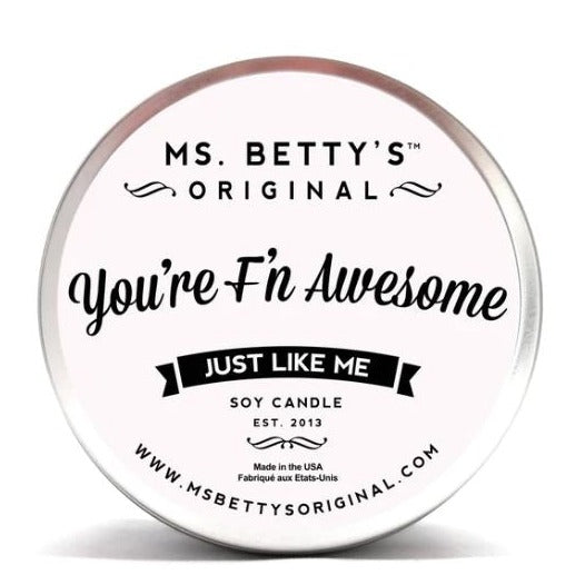 You're F'n Awesome CANDLE Off the Wagon Shop