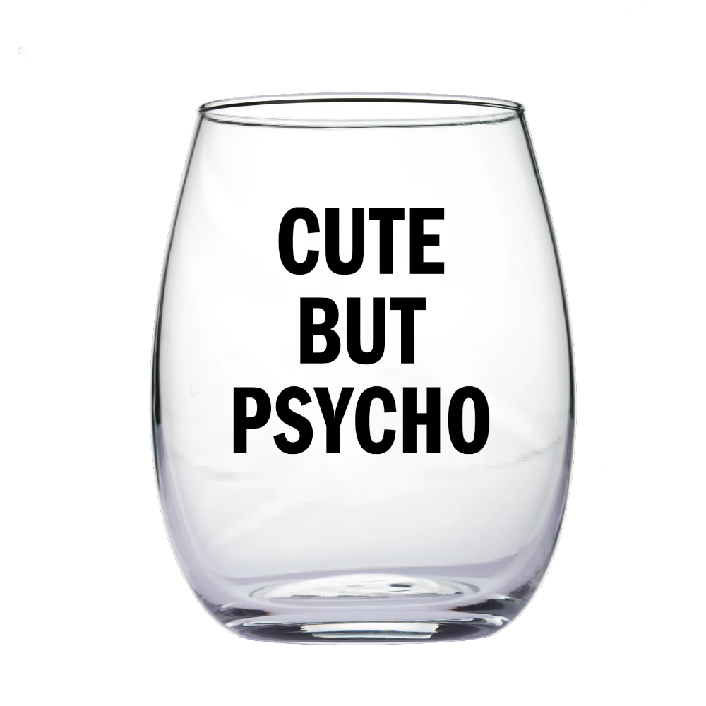 Snark City Drinkware & Mugs Cute but Psycho Wine Glass Glass
