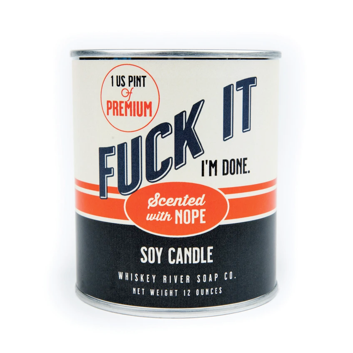 Whiskey River Soap Co. Home Decor F-ck it I'm Done Paint Can Candle