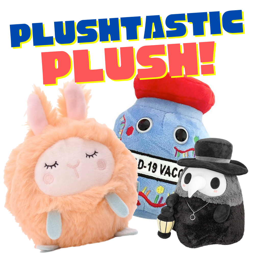 8 Plushtastic Plush Great For Anyone!