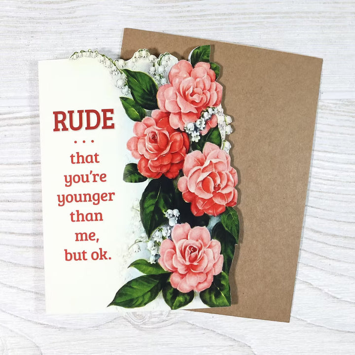 Bad Betty Greeting Co. Gift Card Rude That You’Re Younger Than Me, But Ok, Birthday Card