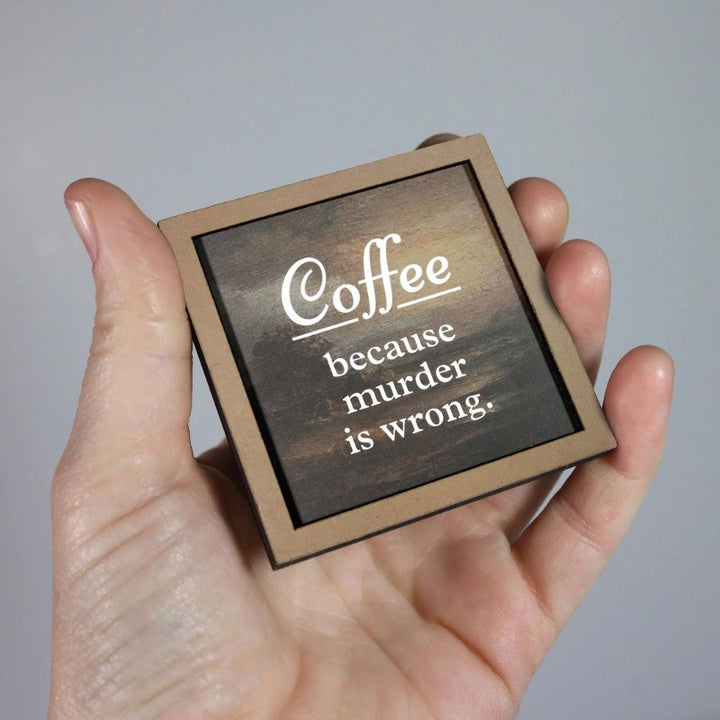 Bad Betty Greeting Co. Magnets & Stickers Coffee Because Murder Is Wrong Magnet