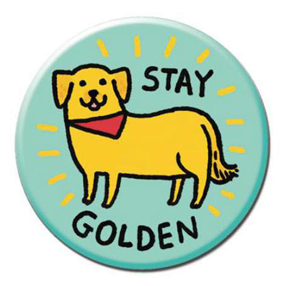 Badge Bomb Magnets & Stickers Stay Golden Big Magnet