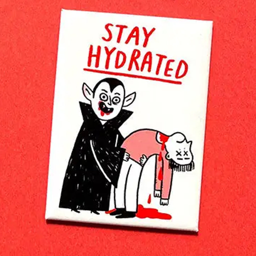 Badge Bomb Magnets & Stickers Stay Hydrated Vampire Rectangle Magnet