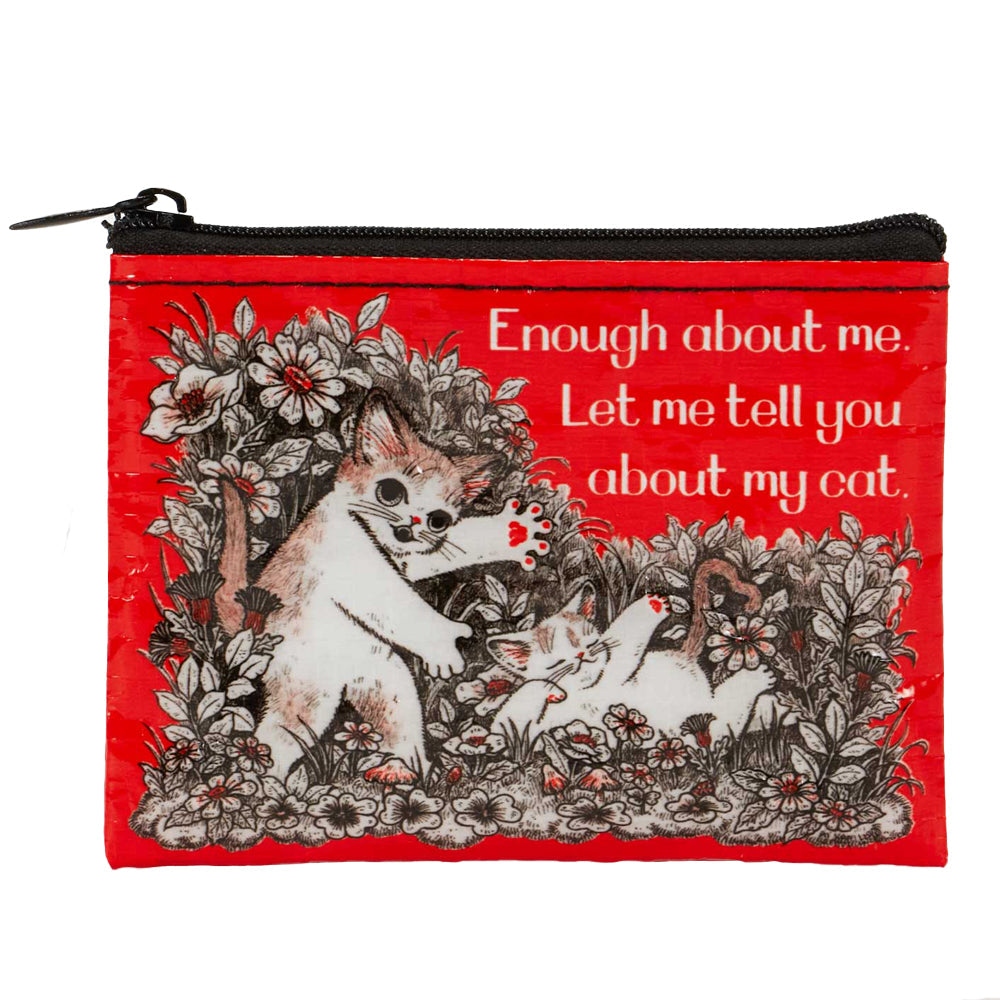 Blue Q Bags & Pouches Tell You About My Cat Coin Purse