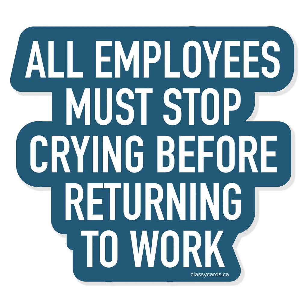 Classy Cards Creative Magnets & Stickers Stop Crying Sticker