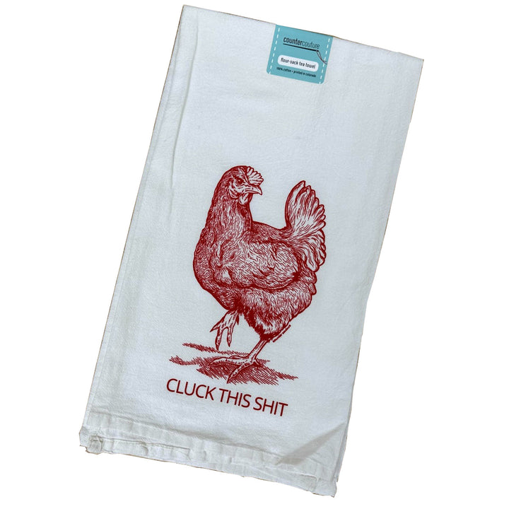 Counter Couture Kitchen & Table Cluck This Shit Chicken Flour Sack Kitchen Towel
