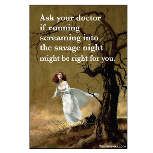 Ephemera Unclassified Magnet: Ask Your Doctor If Screaming Into the Night is Right for You