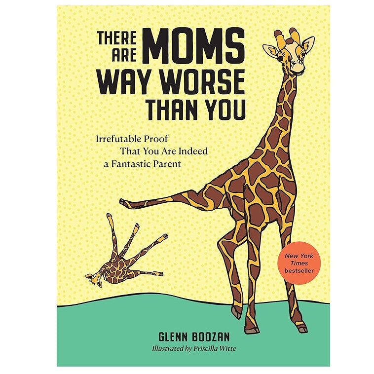 Hachette Book Group - Workman Books There Are Moms Way Worse Than You