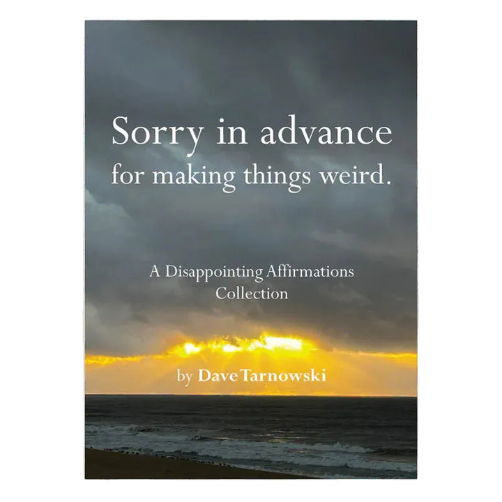 Hachette - Chronicle Books Books Sorry in advance for making things weird.