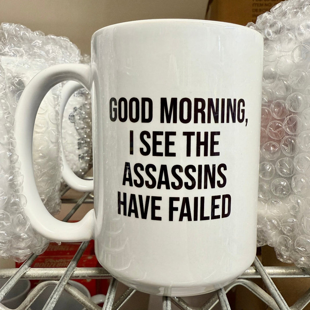 Melody Press Co Kitchen & Table Good Morning, I see the assassins have failed Mug
