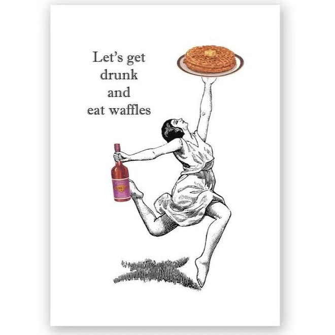 Mincing Mockingbird Greeting Cards Let's Get Drunk and Eat Waffles Greeting Card