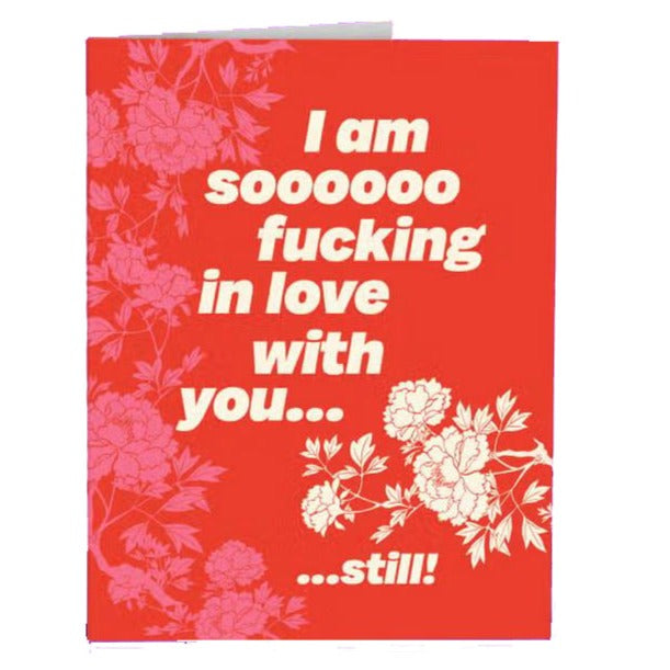 Offensive Delightful Greeting Cards I am soooo.... f-ing in love with you Card