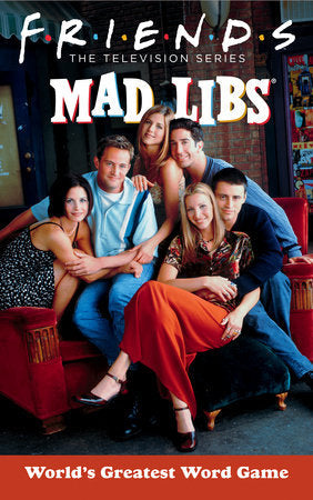 Penguin Group (USA) BOOKS Friends Mad Libs