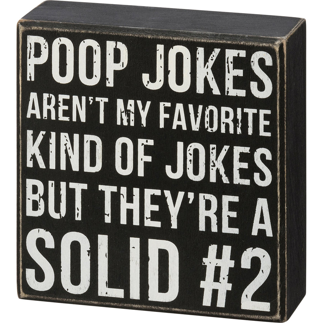 Primitives by Kathy Home Decor Poop Jokes Aren't My Favorite Kind Of Jokes Box Sign
