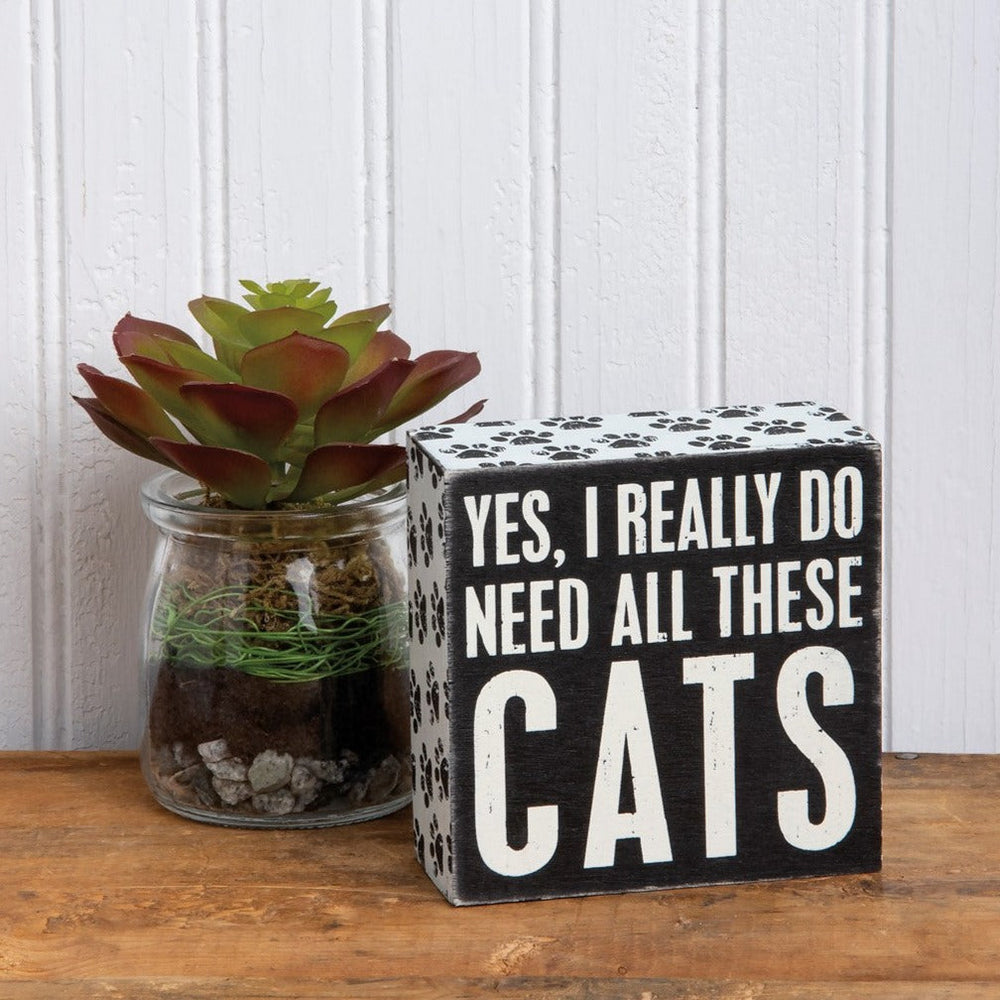Primitives by Kathy Home Decor Yes I need all these Cats Sign