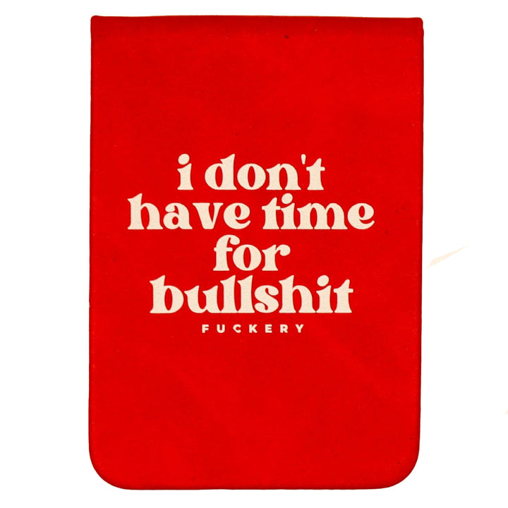 Properly Improper Journals & Notebooks I Don't Have Time For Bullshit - Leatherette Pocket Journal