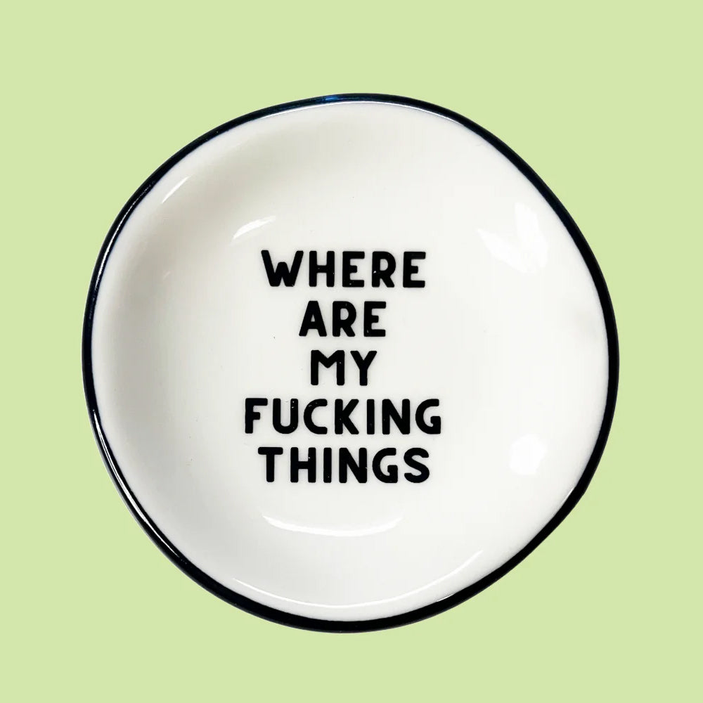 Properly Improper Personal Care Where Are My Fucking Things - Black & White Ring Dish