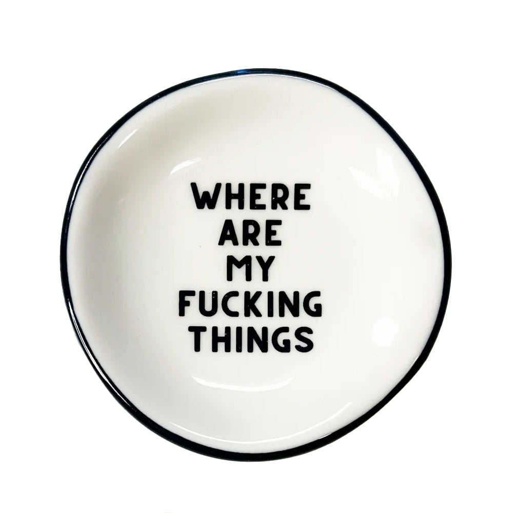 Properly Improper Personal Care Where Are My Fucking Things - Black & White Ring Dish