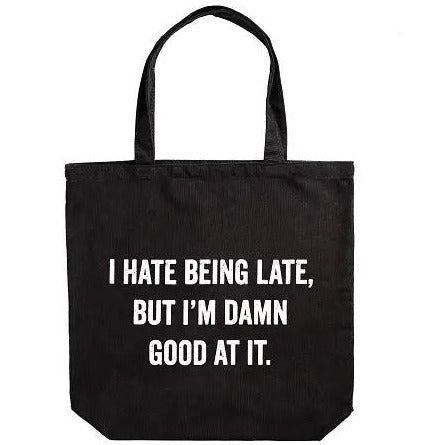 Snark City Bags & Pouches I Hate Being Late Tote Bag