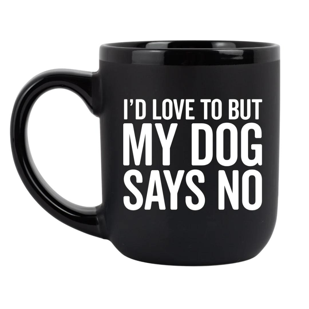 Snark City Drinkware & Mugs "I'd Love To But My Dog Says No" Coffee Mug