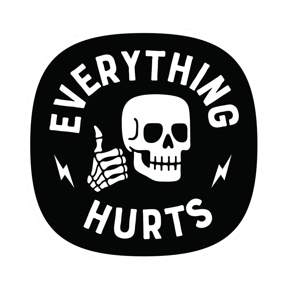 Squatchy Magnets & Stickers Everything Hurts Sticker