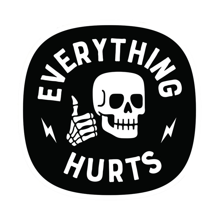 Squatchy Magnets & Stickers Everything Hurts Sticker