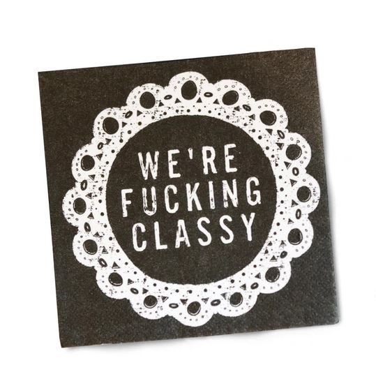 Twisted Wares Kitchen & Table We're Fucking Classy Snarky Napkins