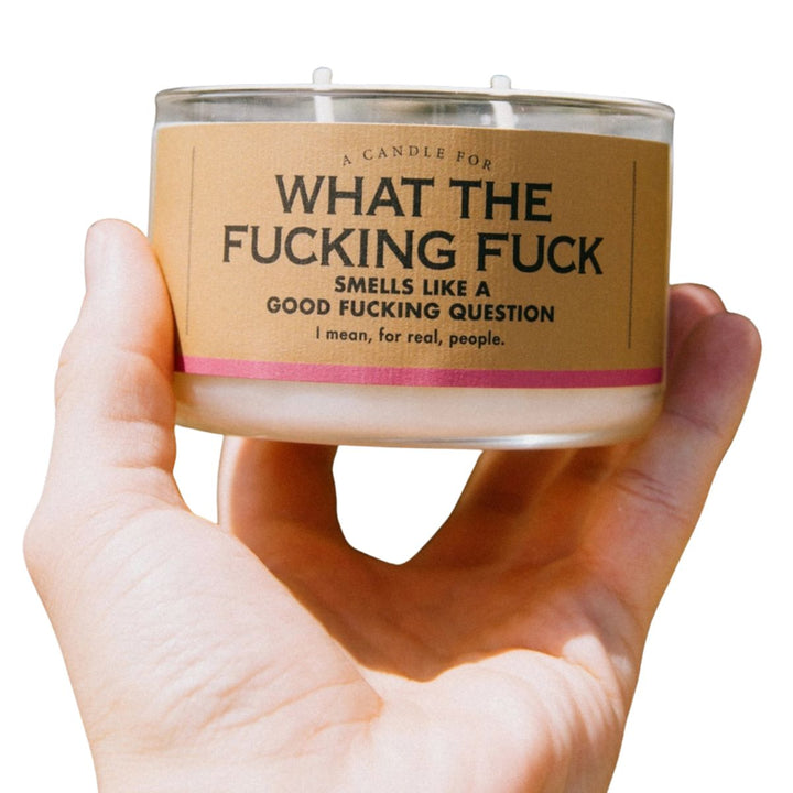 Whiskey River Soap Co. Home Decor A Candle For What the Fucking Fuck