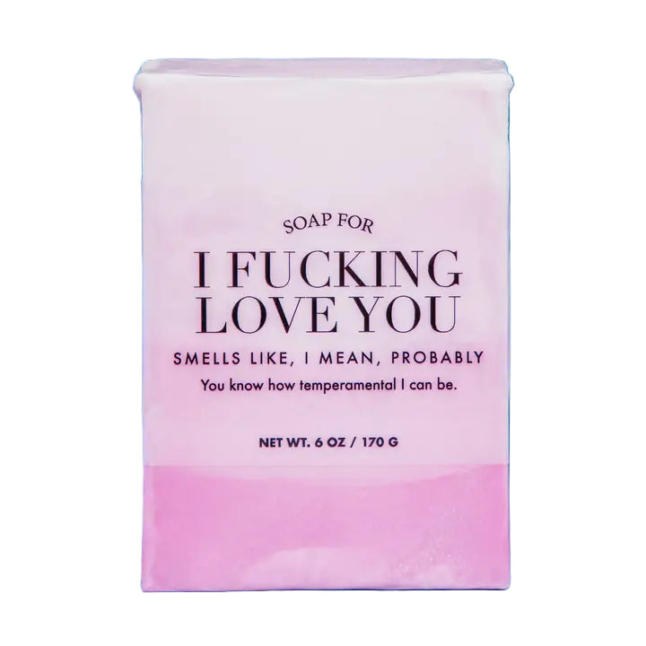 Whiskey River Soap Co. Personal Care A Soap For I Fucking Love You