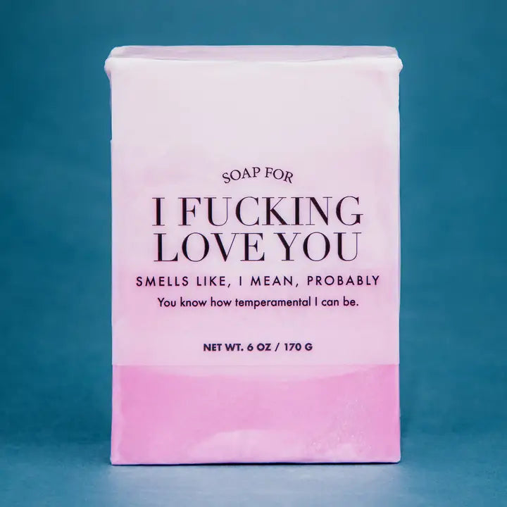 Whiskey River Soap Co. Personal Care A Soap For I Fucking Love You
