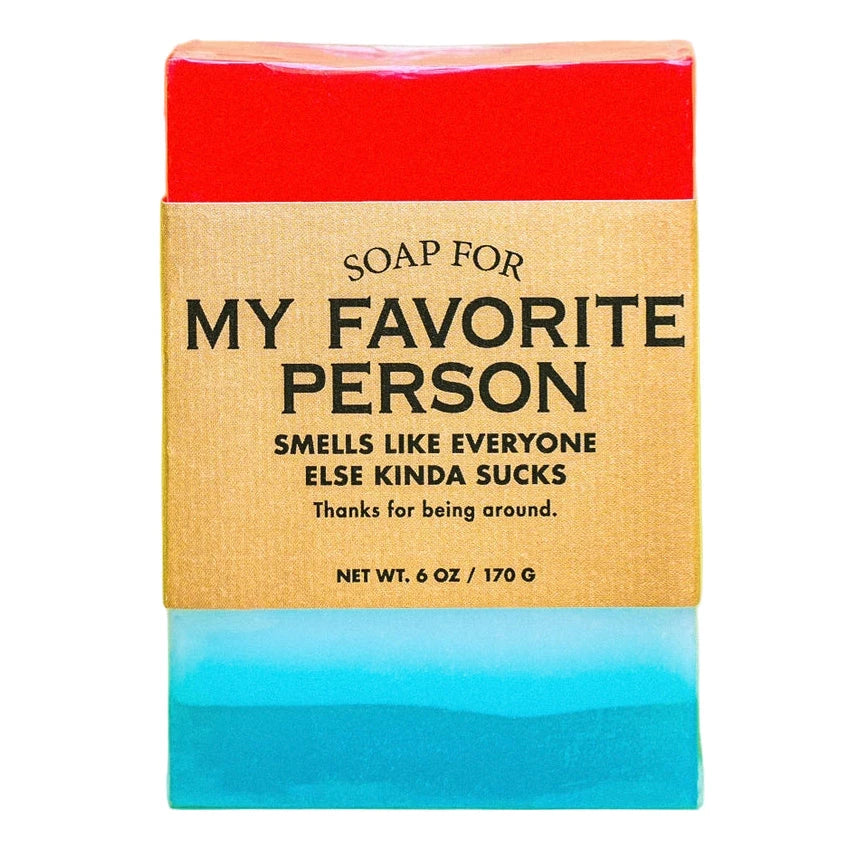 Whiskey River Soap Co. Personal Care Soap For My Favorite Person