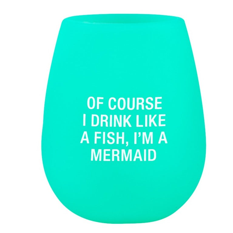 About Face Designs Drinkware & Mugs I Drink Like a Fish... I'm a Mermaid Silicone Wine Glass