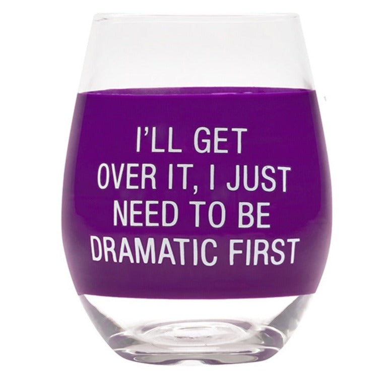 About Face Designs Drinkware & Mugs I'll Get Over It Wine Glass