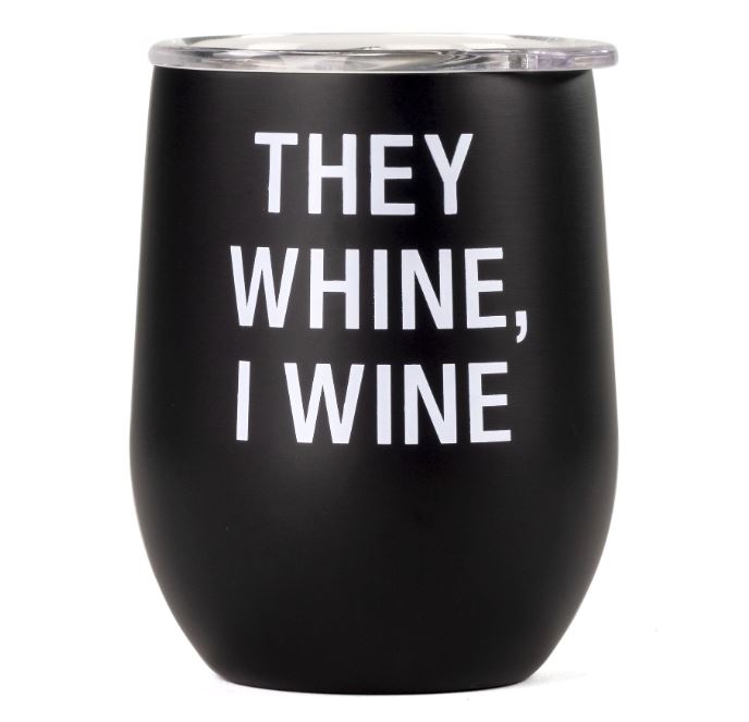 About Face Designs Drinkware & Mugs They Whine, I Wine Stemless Wine Tumbler