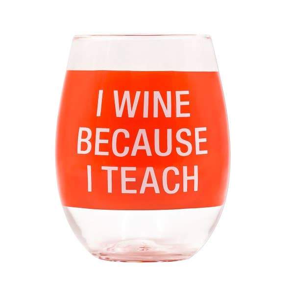 About Face Designs Drinkware & Mugs Wine Because I Teach Glass