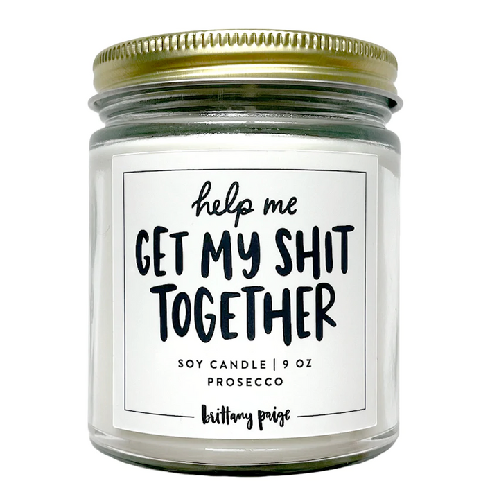 Brittany Paige Home Decor Get My Shit Together Candle