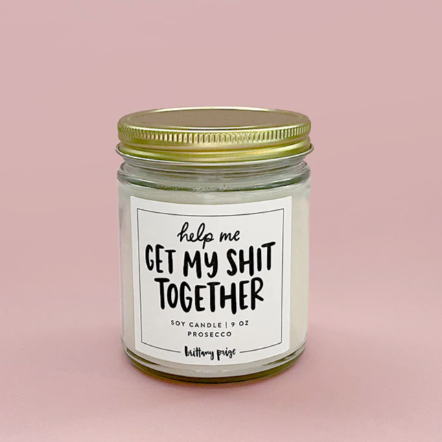 Brittany Paige Home Decor Get My Shit Together Candle