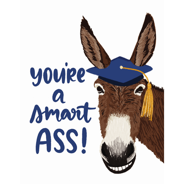 Grey Street Papers Greeting Cards You're a Smart Ass Graduation Card
