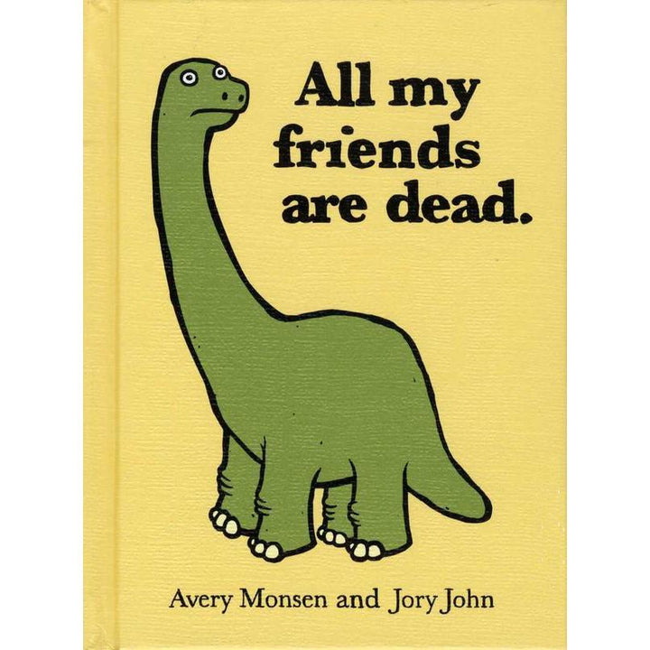 Hachette - Chronicle Books BOOKS All My Friends Are Dead