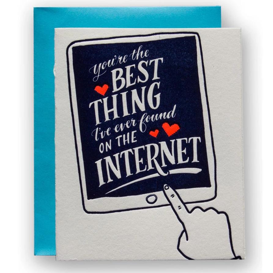 You're the Best Thing I've Ever Found on the Internet Card