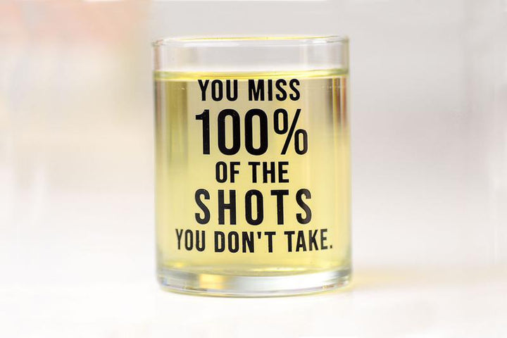 Meriwether Drinkware & Mugs You miss 100% of the shots you don't take glass