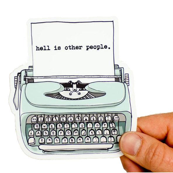 Meriwether IMPULSE Hell is other people...vinyl sticker