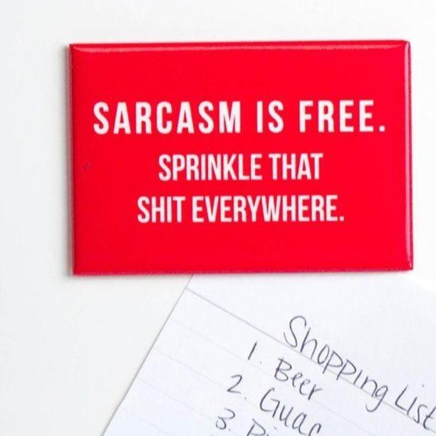 Sarcasm is Free... Magnet
