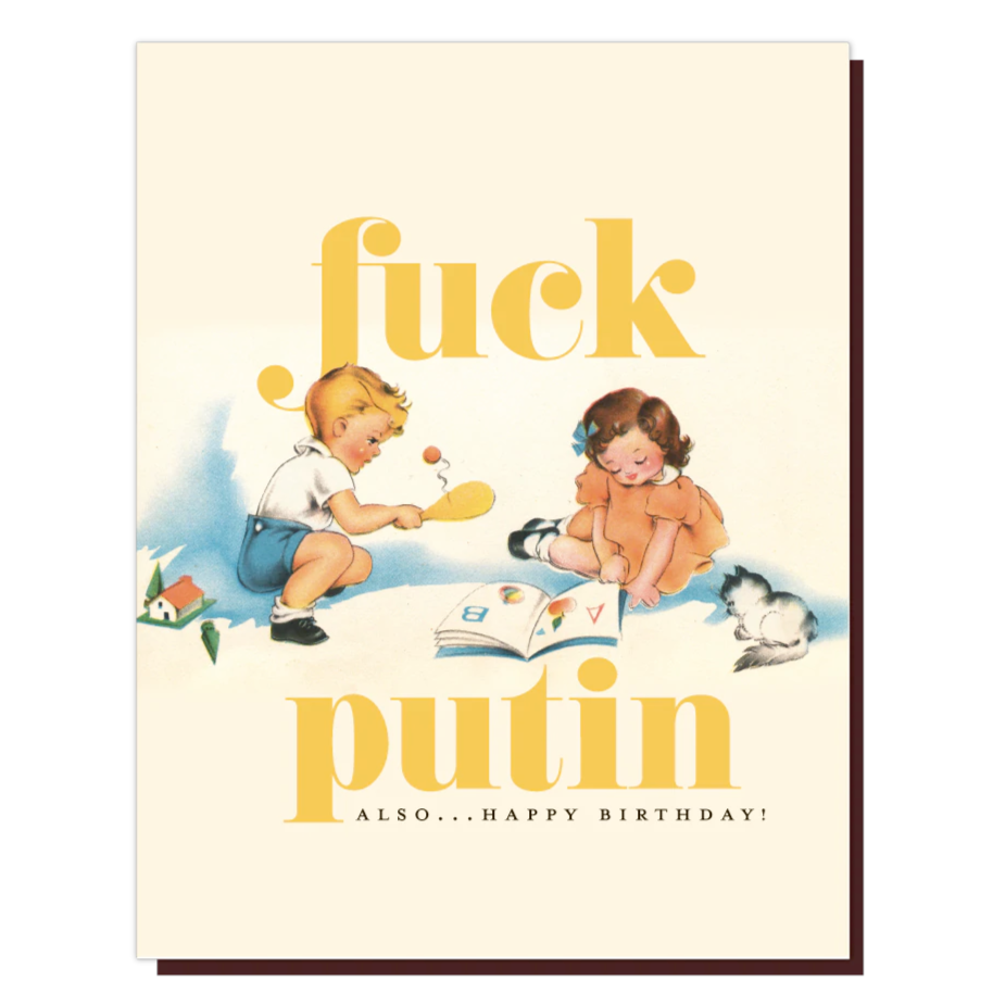 Offensive Delightful Greeting Cards Fuck Putin... also Happy Birthday Card