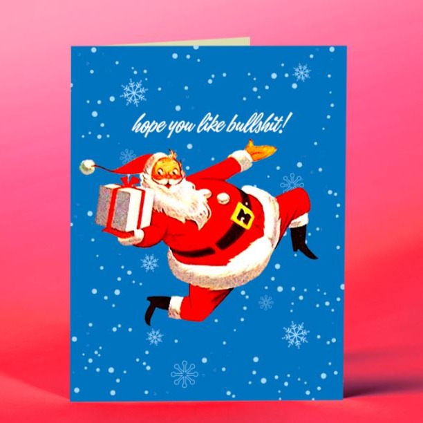 Offensive Delightful Greeting Cards Hope you Like Bullshit Santa Card
