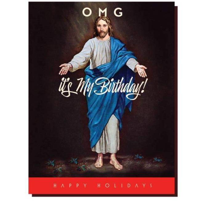Offensive Delightful Greeting Cards OMG it's my birthday Jesus Card